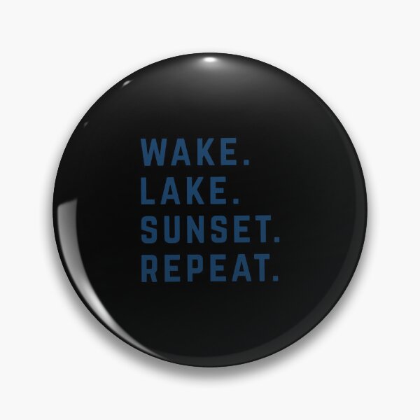 Item preview, Wake Lake Sunset Repeat, Cabin Weekend Lake Life designed and sold by GesanoSchuza.