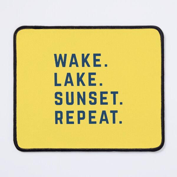 Item preview, Wake Lake Sunset Repeat, Cabin Weekend Lake Life designed and sold by GesanoSchuza.