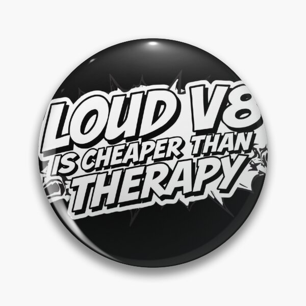 Item preview, Loud V8 is cheaper than therapy designed and sold by ELdante.