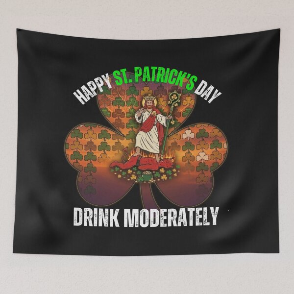 Item preview, HAPPY ST. PATRICK'S DAY | DRINK MODERATELY designed and sold by UnboundFull.