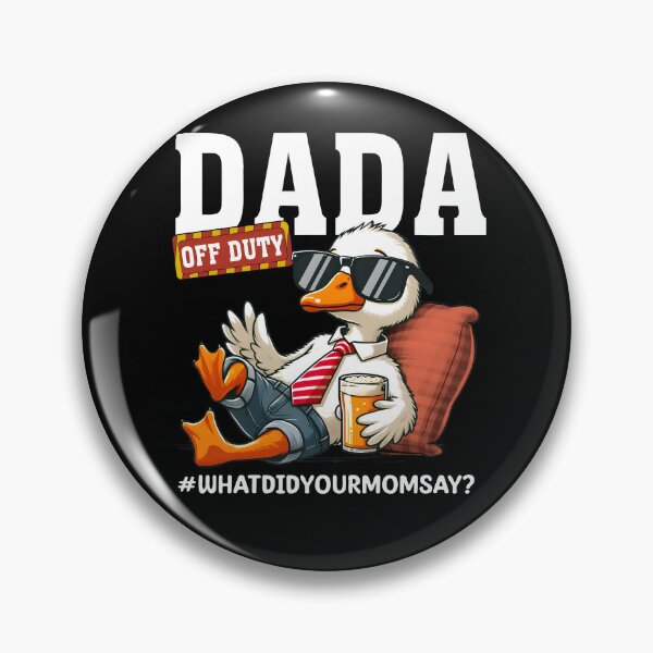 Item preview, Dada Off Duty What Did Your Mom Say designed and sold by rcgela.