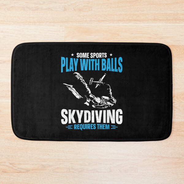 Item preview, Some Sports Play With Balls Skydiving Requires Them designed and sold by HazelWCagle.