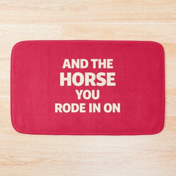 Item preview, Yes That's Correct And The Horse You Rode In On – Funny Sarcastic Quote Meme designed and sold by VibeOffline Studio.