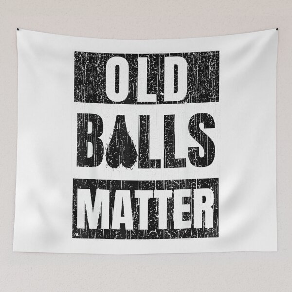 Item preview, Funny Old Balls Matter for Men's Over the Hill Birthday designed and sold by SonnyZDavis.