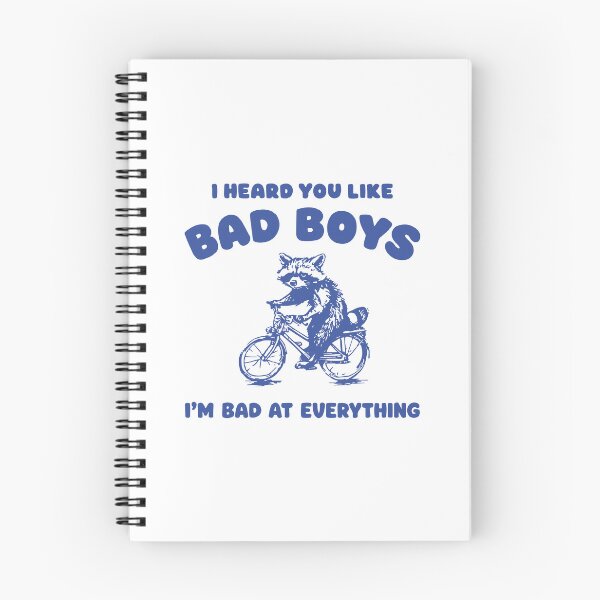 Item preview, I Heard You Like Bad Boys I'm bad at everything Funny Raccoon on a Bicycle designed and sold by BrownHorse90s.