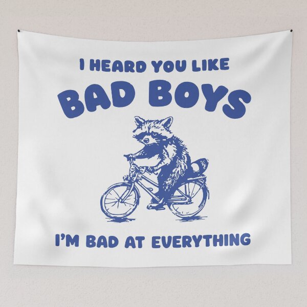 Item preview, I Heard You Like Bad Boys I'm bad at everything Funny Raccoon on a Bicycle designed and sold by BrownHorse90s.