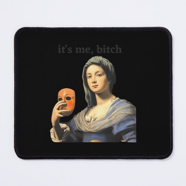 Item preview, Mona Lisa Its Me Bitch Meme designed and sold by hwmllphwt65.