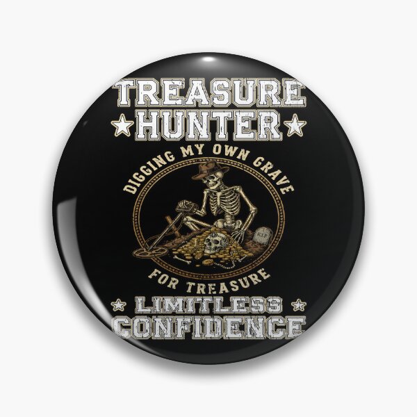 Item preview, Treasure Hunter Limitless Confidence Skeleton Metal Detecting Funny treasure hunting vibes adventurer of pirate island Pirate treasures designed and sold by Jt41.