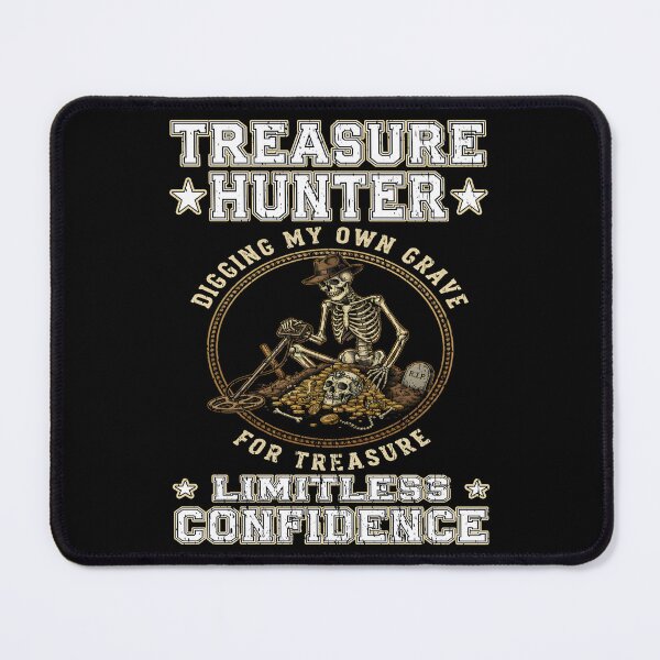 Item preview, Treasure Hunter Limitless Confidence Skeleton Metal Detecting Funny treasure hunting vibes adventurer of pirate island Pirate treasures designed and sold by Jt41.