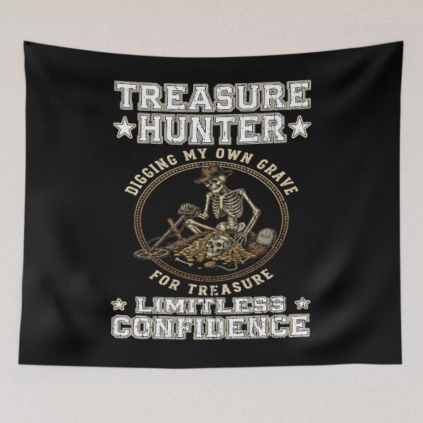 Item preview, Treasure Hunter Limitless Confidence Skeleton Metal Detecting Funny treasure hunting vibes adventurer of pirate island Pirate treasures designed and sold by Jt41.