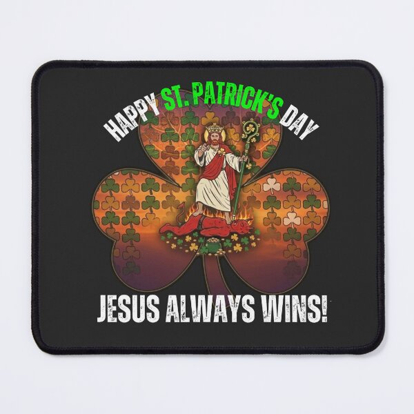 Item preview, HAPPY ST. PATRICKS DAY | JESUS ALWAYS WINS! designed and sold by UnboundFull.