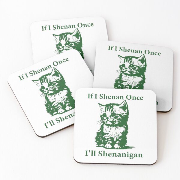 Item preview, If I Shenan Once I’ll Shenanigan Funny Cat Lover designed and sold by GigiBonny.