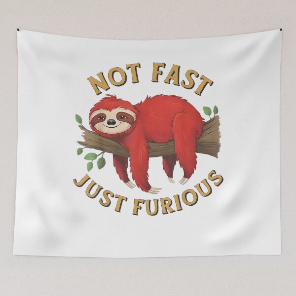 Item preview, Funny Sloth Not Fast Not Furious  designed and sold by KarlWade.