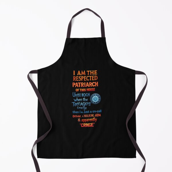 Item preview, I am the respected patriarch of this home. Until noon when the teenagers emerge. then I’m just an on-call driver, a walking ATM, and apparently, 'cringe' designed and sold by Pirate-Coast.
