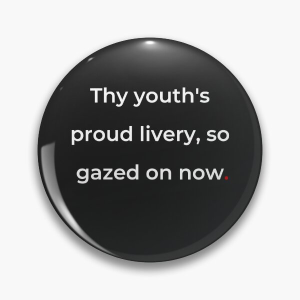 Item preview, "Thy youth’s proud livery so gazed on now" - print white designed and sold by ariksworld.