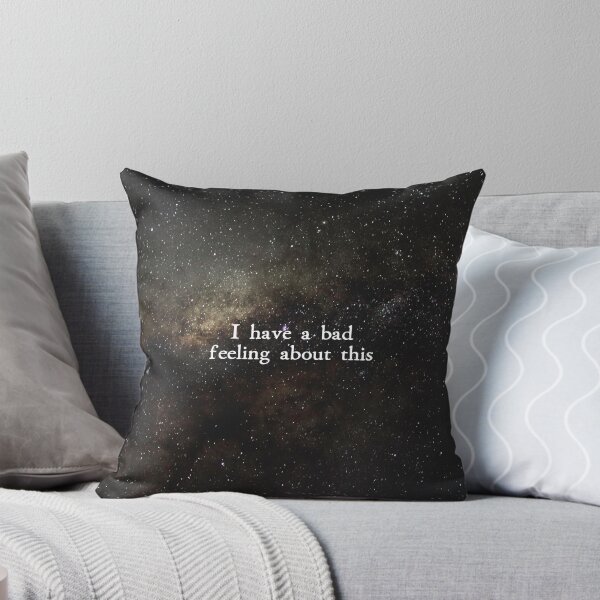 Item preview, I Have a Bad Feeling About This designed and sold by beunstoppable.