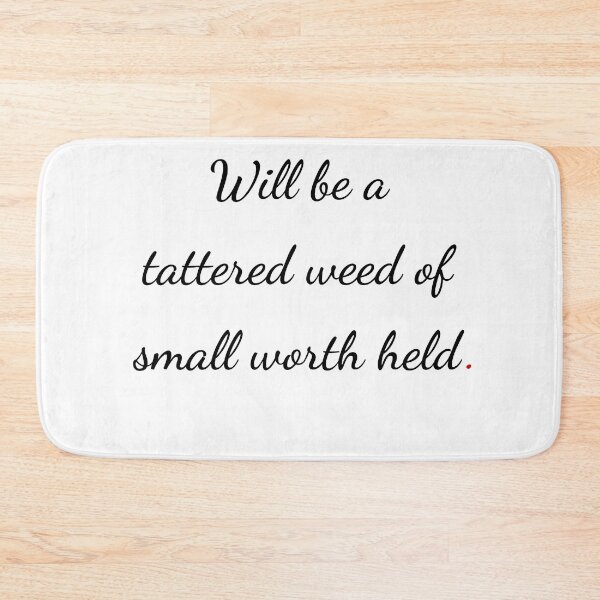 Item preview, "Will be a tattered weed of small worth held" - handwriting black designed and sold by ariksworld.