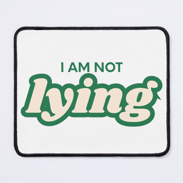 Item preview, I am not lying designed and sold by ArtistTejal.