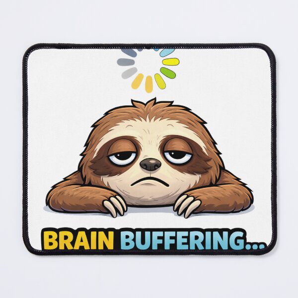 Item preview, Brain Buffering Funny Sloth Meme designed and sold by the-dovlat.