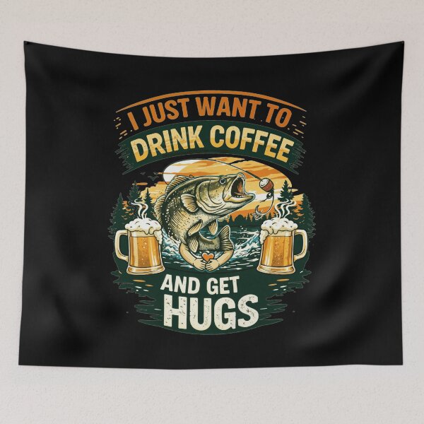 Item preview, I Just Want To Drink Coffee And Get Hugs Funny Fishing Design designed and sold by anamul43.