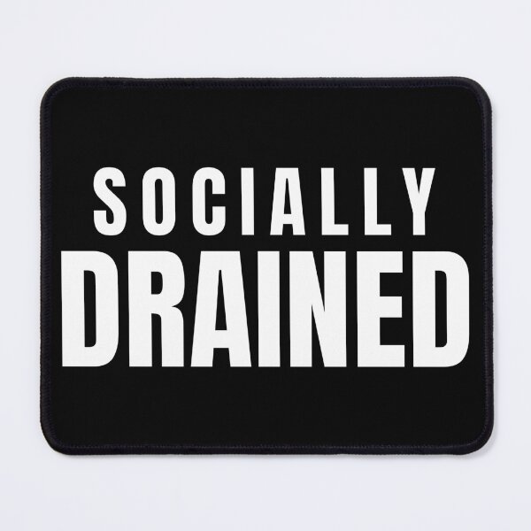 Item preview, Socially Drained – Relatable Burnout Quote Design designed and sold by PixelPlush.