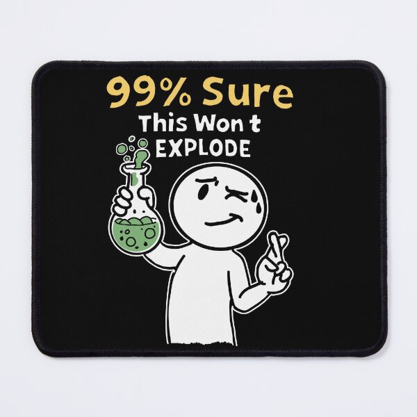 Item preview, 99% Sure This Won’t Explode Funny Chemistry Lab Humor Scientist Shirt designed and sold by Popstudio85.