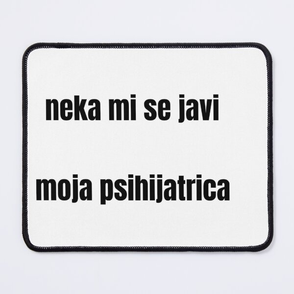 Item preview, Nek mi se javi psihijatrica humor designed and sold by Dmitrij63.