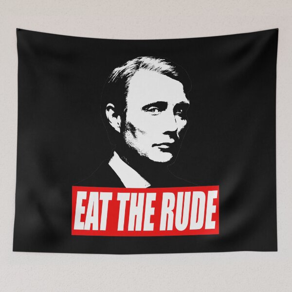 Item preview, Eat The Rude - Hannibal Dark Background designed and sold by KimMcdonald35.