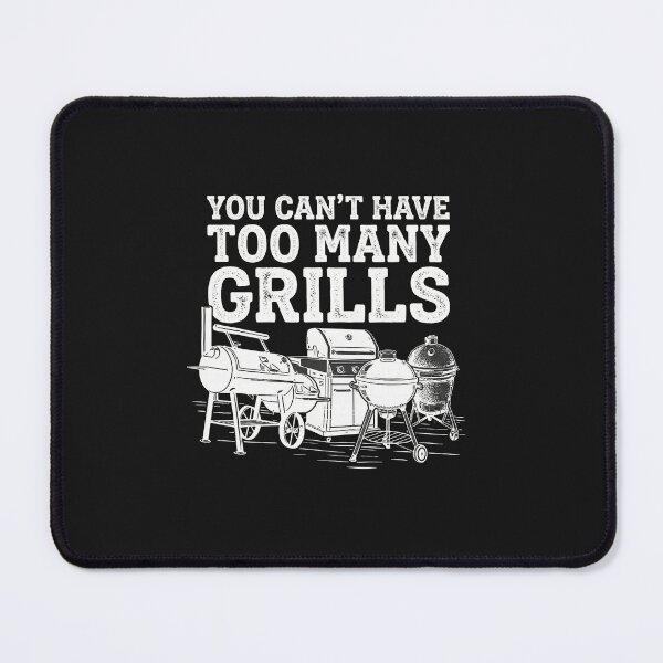 Item preview, You Can't Have Too Many Grills Funny BBQ Gear Grilling designed and sold by FrankIsabel.