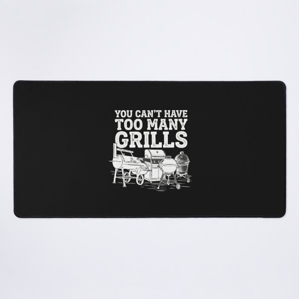 Item preview, You Can't Have Too Many Grills Funny BBQ Gear Grilling designed and sold by FrankIsabel.
