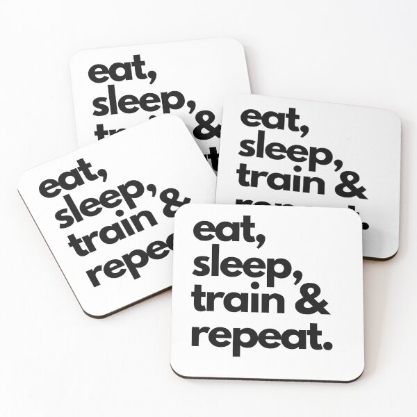 Item preview, Eat, sleep, train and repeat. designed and sold by LiM-Team.