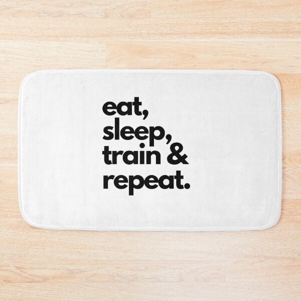 Item preview, Eat, sleep, train and repeat. designed and sold by LiM-Team.