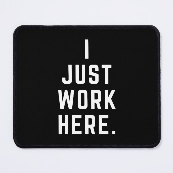 Item preview, I just work here. designed and sold by ToddsTees1.