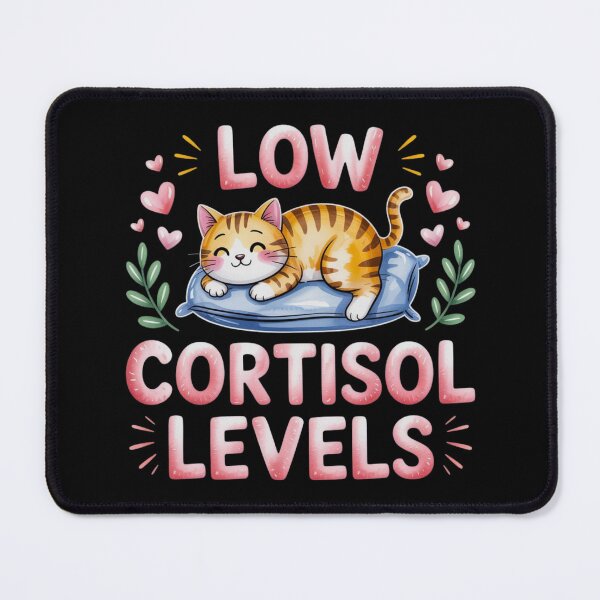 Item preview, Low Cortisol Levels designed and sold by FurrFunPrints.