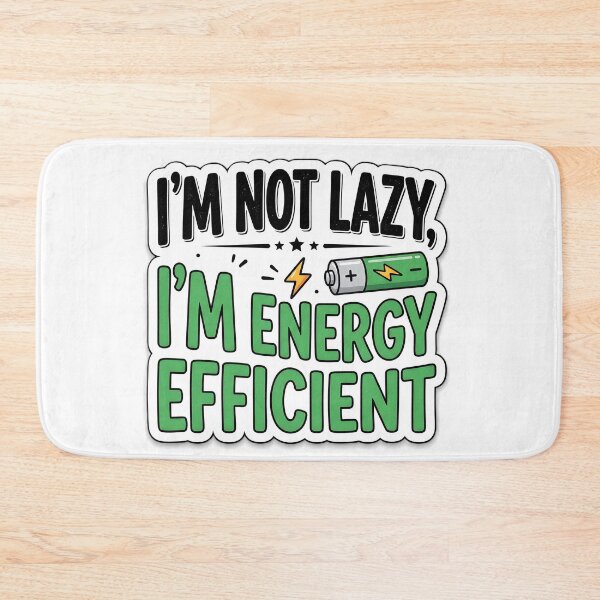 Item preview, I'm Not Lazy I'm Energy Efficient Funny Sarcastic Quote Sticker Design designed and sold by MCV-Designs.