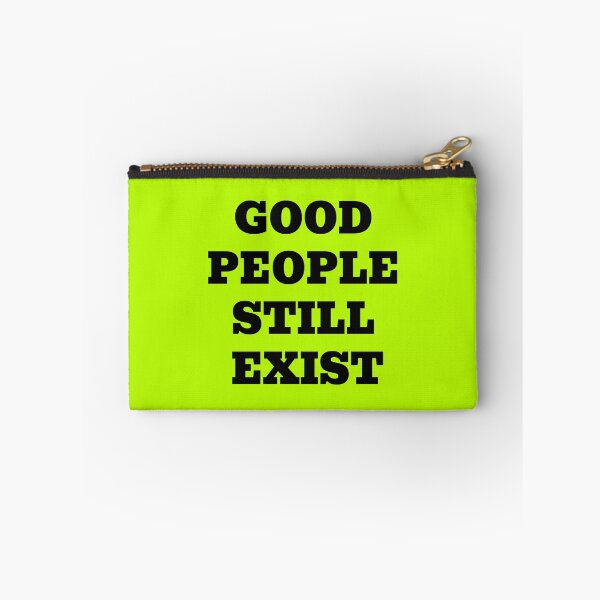 Item preview, Good People Still Exist – Positive Kindness Message designed and sold by WakeNBake-Tees.