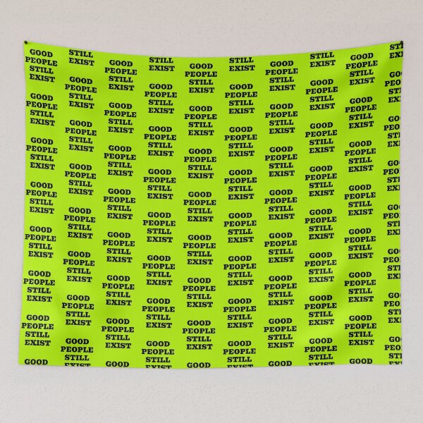 Item preview, Good People Still Exist – Positive Kindness Message designed and sold by WakeNBake-Tees.