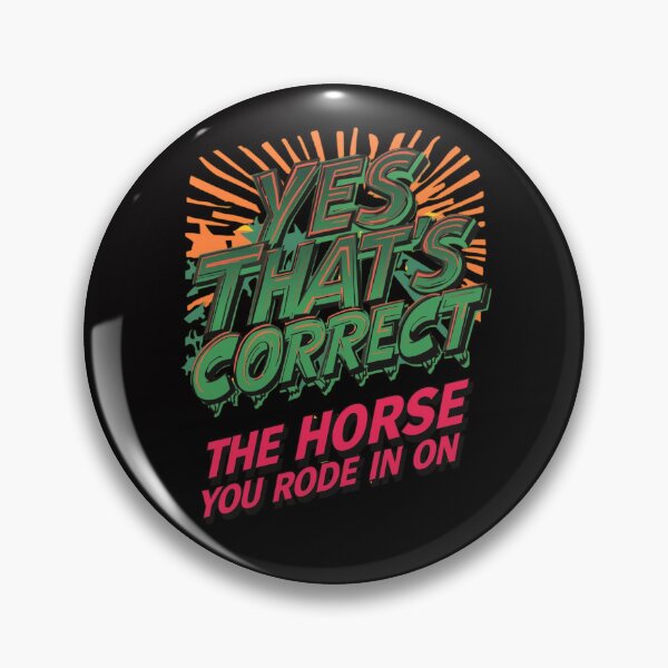 Item preview, Yes That's Correct and The Horse You Rode in On designed and sold by Tom-Apex-Art.