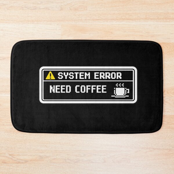 Item preview, SYSTEM ERROR: NEED COFFEE designed and sold by Timeless Junction.