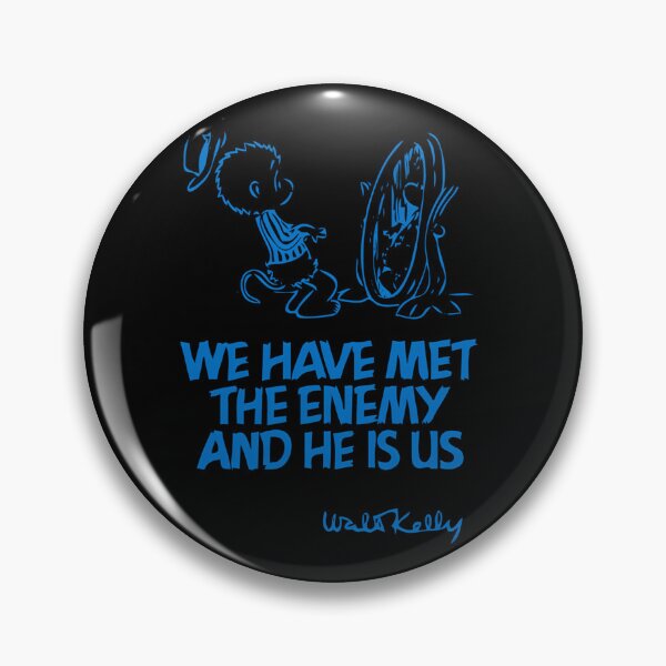 Item preview, We Have Met the Enemy and He Is Us  designed and sold by DPTSTUDIO.