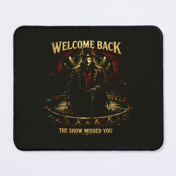Item preview, Welcome Back The Show Missed You Dark Circus Creepy Ringmaster designed and sold by SplashTastic.