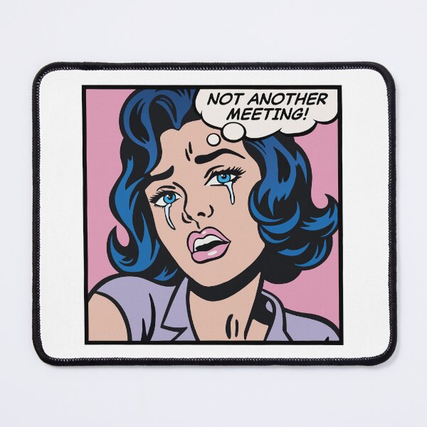 Item preview, Not another meeting! pop art girl designed and sold by PaulSDesign.