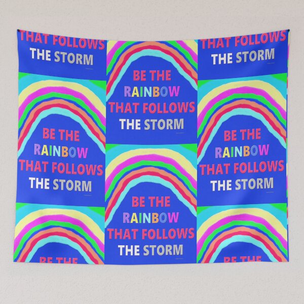 Item preview, Be the Rainbow that Follows the Storm designed and sold by kristalcurt.