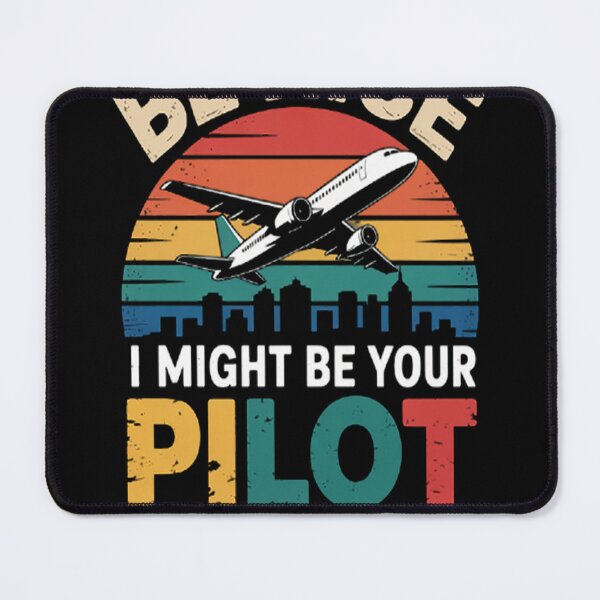 Item preview, Future Pilot Be Nice I Might Be Your Pilot Someday designed and sold by gandebro.