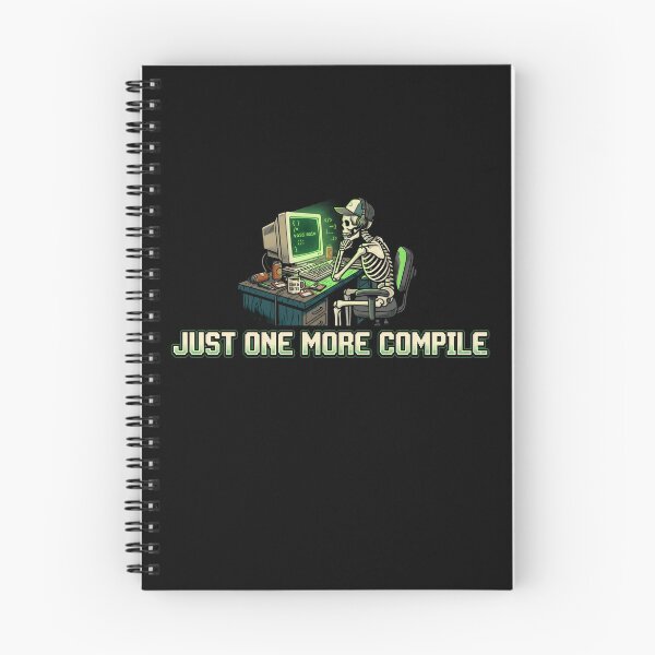 Item preview, Just One More Compile Skeleton Developer Life Coding Humor designed and sold by SplashTastic.