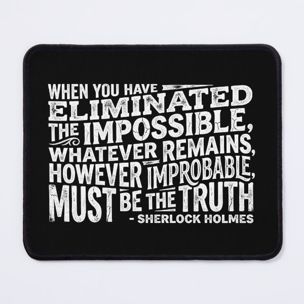 Item preview, Eliminated The Impossible Sherlock Holmes Quote Typography designed and sold by Fenay Designs.