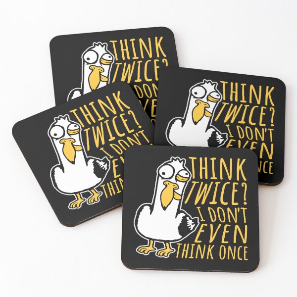 Item preview, Seagull Crazy Think Twice I Don't Even Think Once designed and sold by shirt-o-mat.