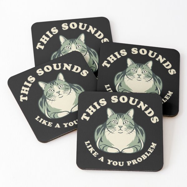 Item preview, This Sounds Like A You Problem | Sarcastic Tabby Cat designed and sold by Akio Saiko.
