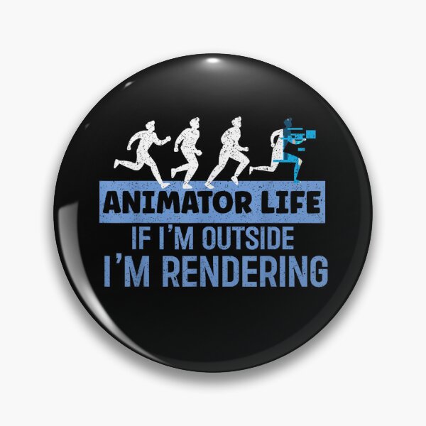 Item preview, Animator Life If I'm Outside I'm Rendering designed and sold by mlodiljoni.
