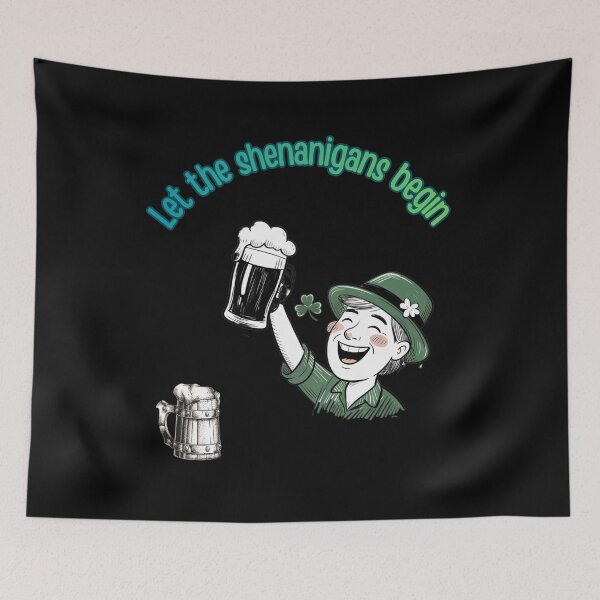 Item preview, Let The Shenanigans begin! designed and sold by mirciashop.